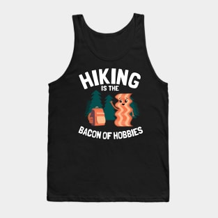 Hiking Is The Bacon Of Hobbies Funny Hiker Outdoor Tank Top